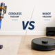 Cordless vacuum vs robot vacuum comparison