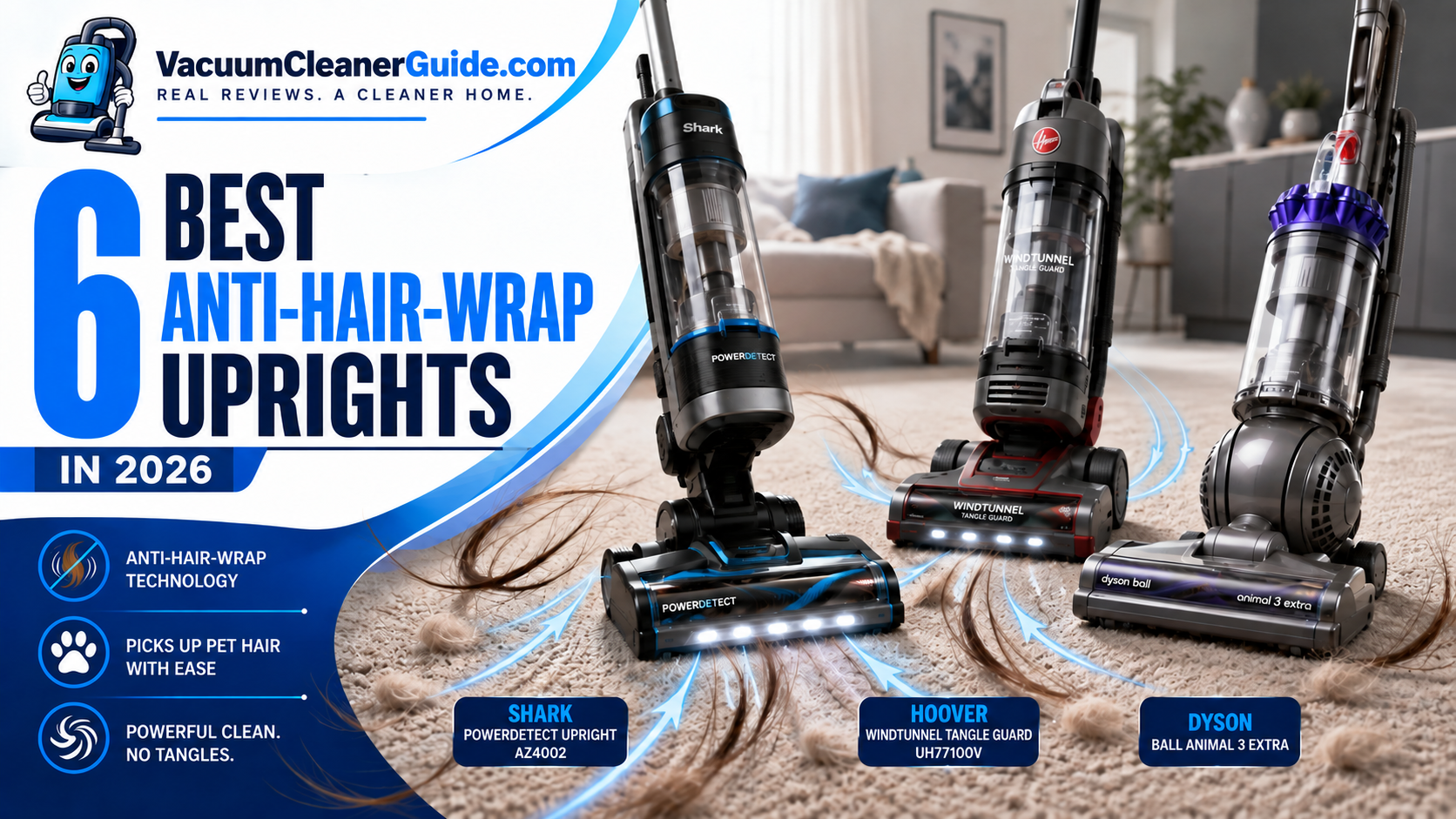 6 Best Upright Vacuums With Anti-Hair Wrap in 2026