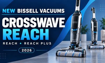 New BISSELL vacuums for 2026 featuring the CrossWave Reach and Reach Plus
