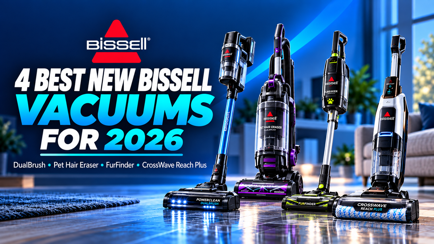 4 best new BISSELL vacuums for 2026
